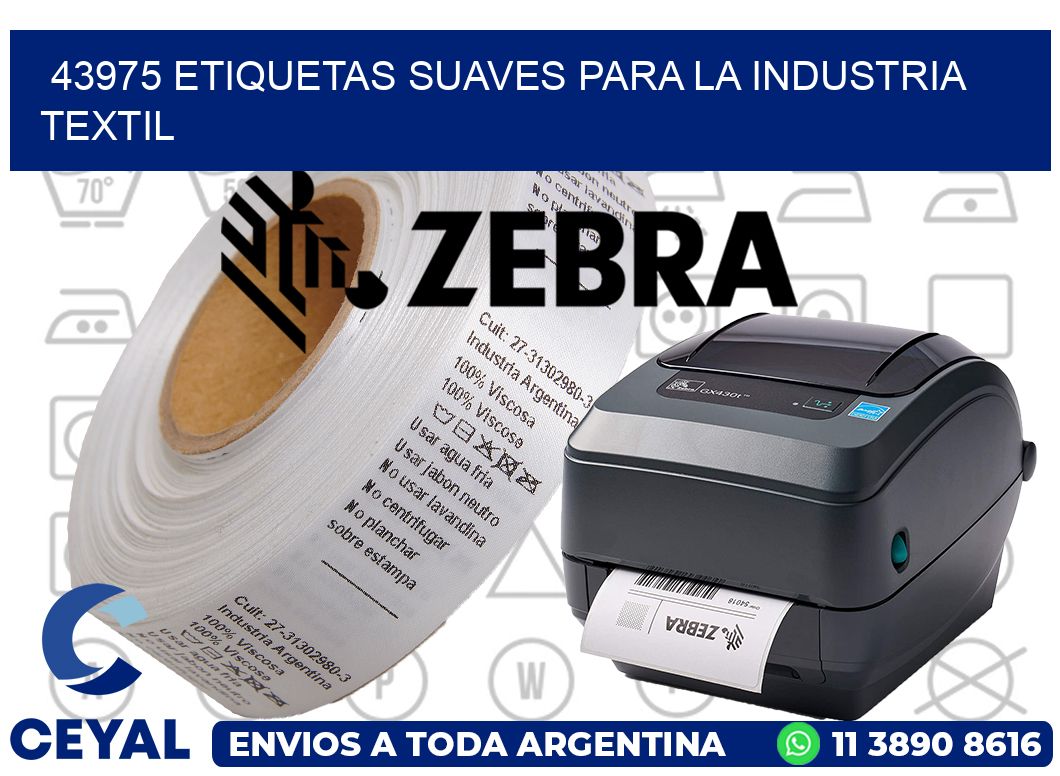 43975 ETIQUETAS SUAVES PARA LA INDUSTRIA TEXTIL
