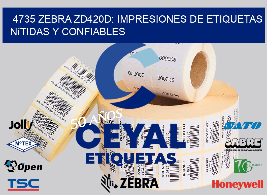 4735 Zebra ZD420D: Impresiones de Etiquetas Nítidas y Confiables