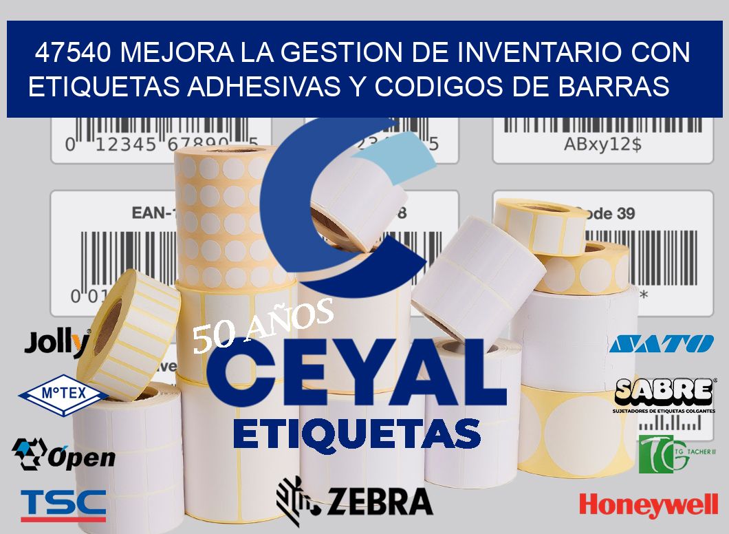 47540 MEJORA LA GESTION DE INVENTARIO CON ETIQUETAS ADHESIVAS Y CODIGOS DE BARRAS
