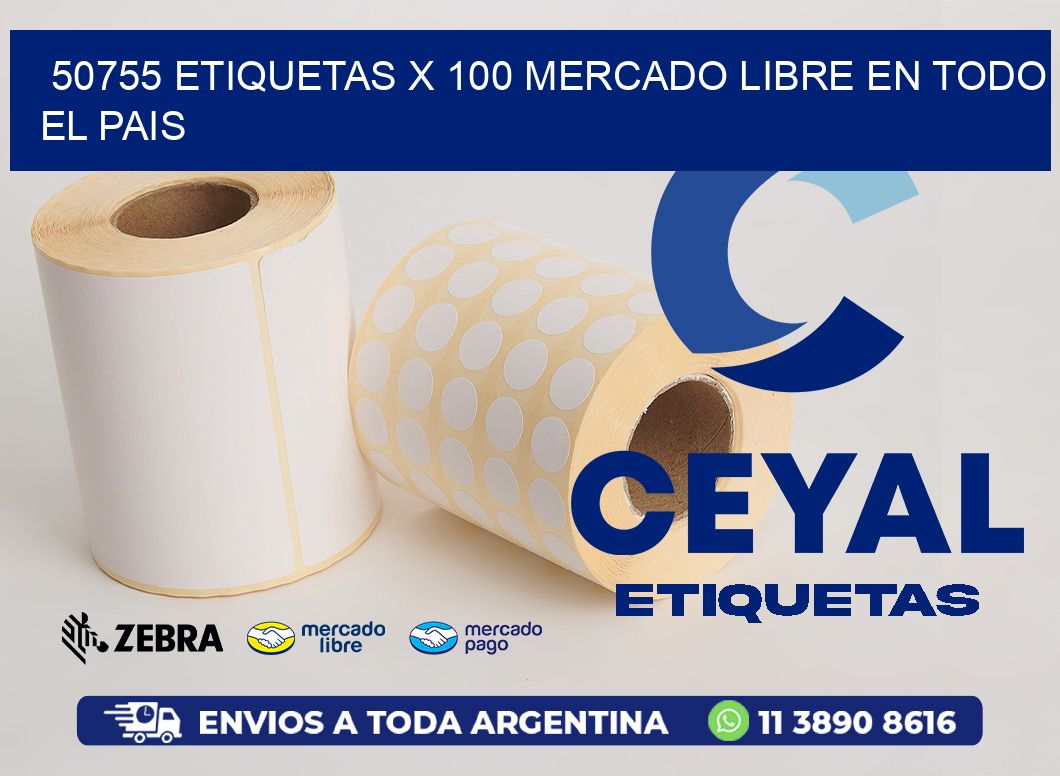 50755 ETIQUETAS X 100 MERCADO LIBRE EN TODO EL PAIS