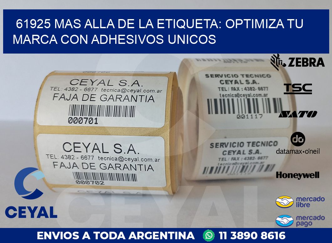 61925 MAS ALLA DE LA ETIQUETA: OPTIMIZA TU MARCA CON ADHESIVOS UNICOS