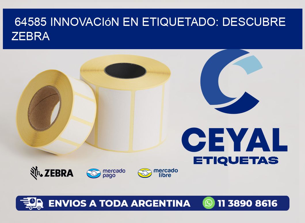 64585 Innovación en Etiquetado: Descubre Zebra