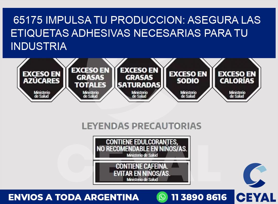 65175 IMPULSA TU PRODUCCION: ASEGURA LAS ETIQUETAS ADHESIVAS NECESARIAS PARA TU INDUSTRIA