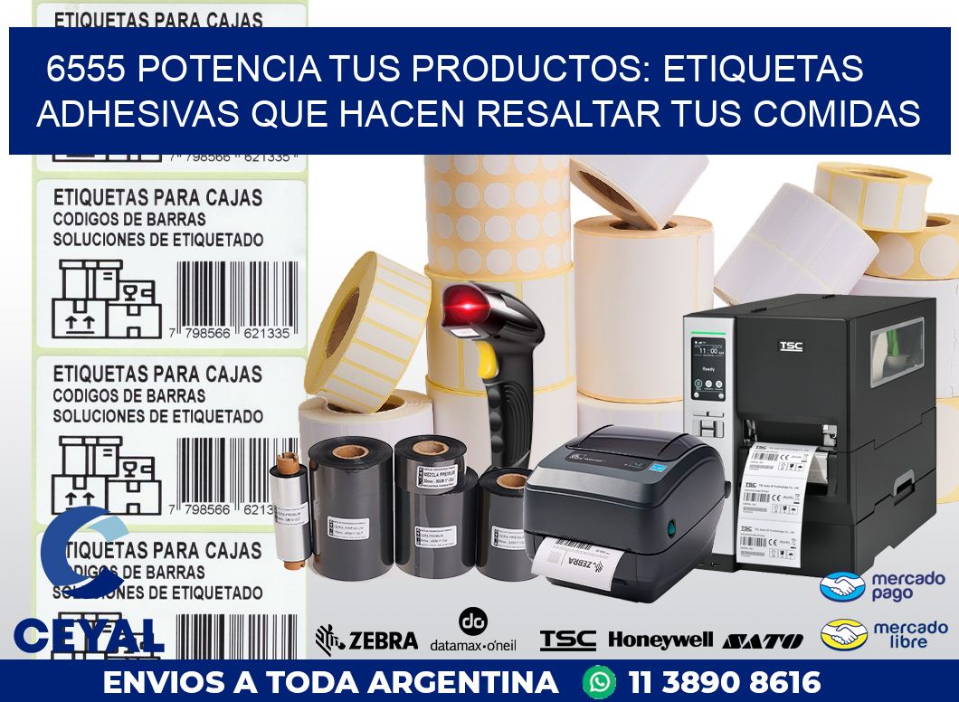 6555 POTENCIA TUS PRODUCTOS: ETIQUETAS ADHESIVAS QUE HACEN RESALTAR TUS COMIDAS