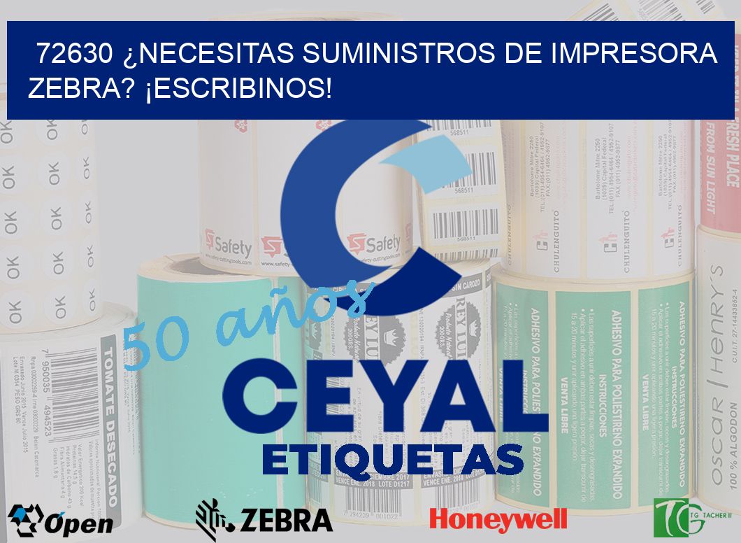 72630 ¿NECESITAS SUMINISTROS DE IMPRESORA ZEBRA? ¡ESCRIBINOS!