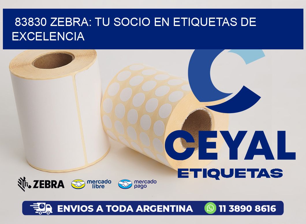 83830 Zebra: Tu Socio en Etiquetas de Excelencia