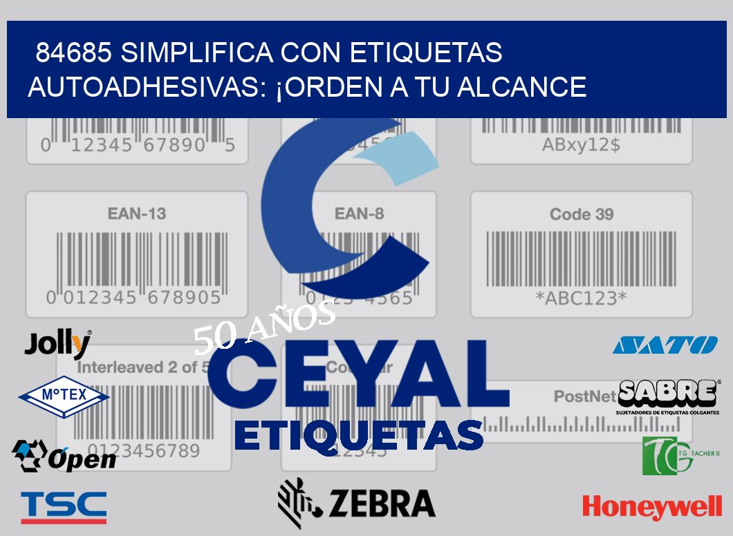 84685 Simplifica con Etiquetas Autoadhesivas: ¡Orden a tu Alcance