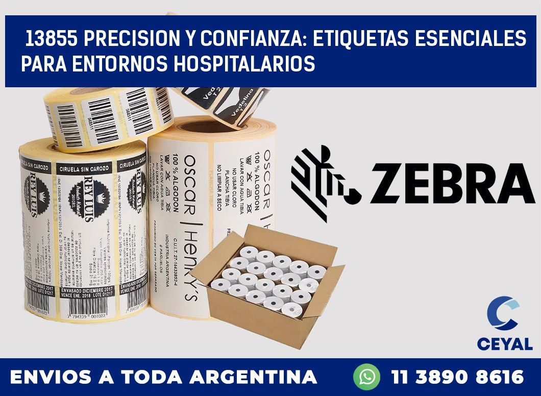 13855 PRECISION Y CONFIANZA: ETIQUETAS ESENCIALES PARA ENTORNOS HOSPITALARIOS