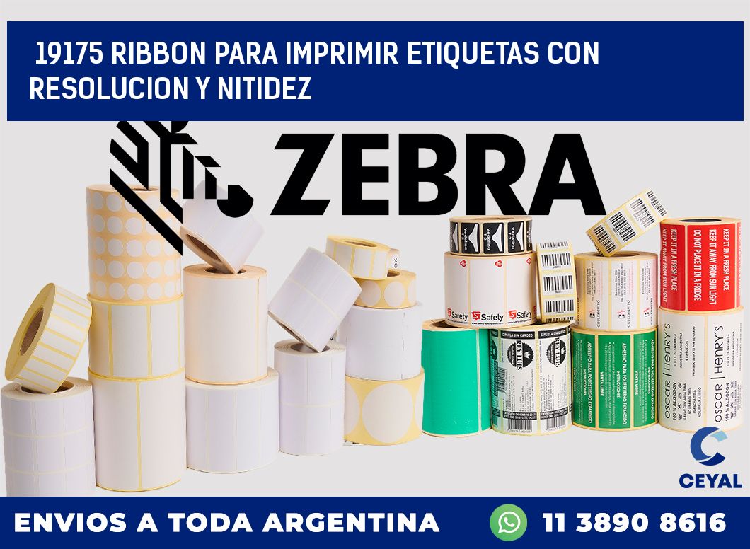 19175 RIBBON PARA IMPRIMIR ETIQUETAS CON RESOLUCION Y NITIDEZ