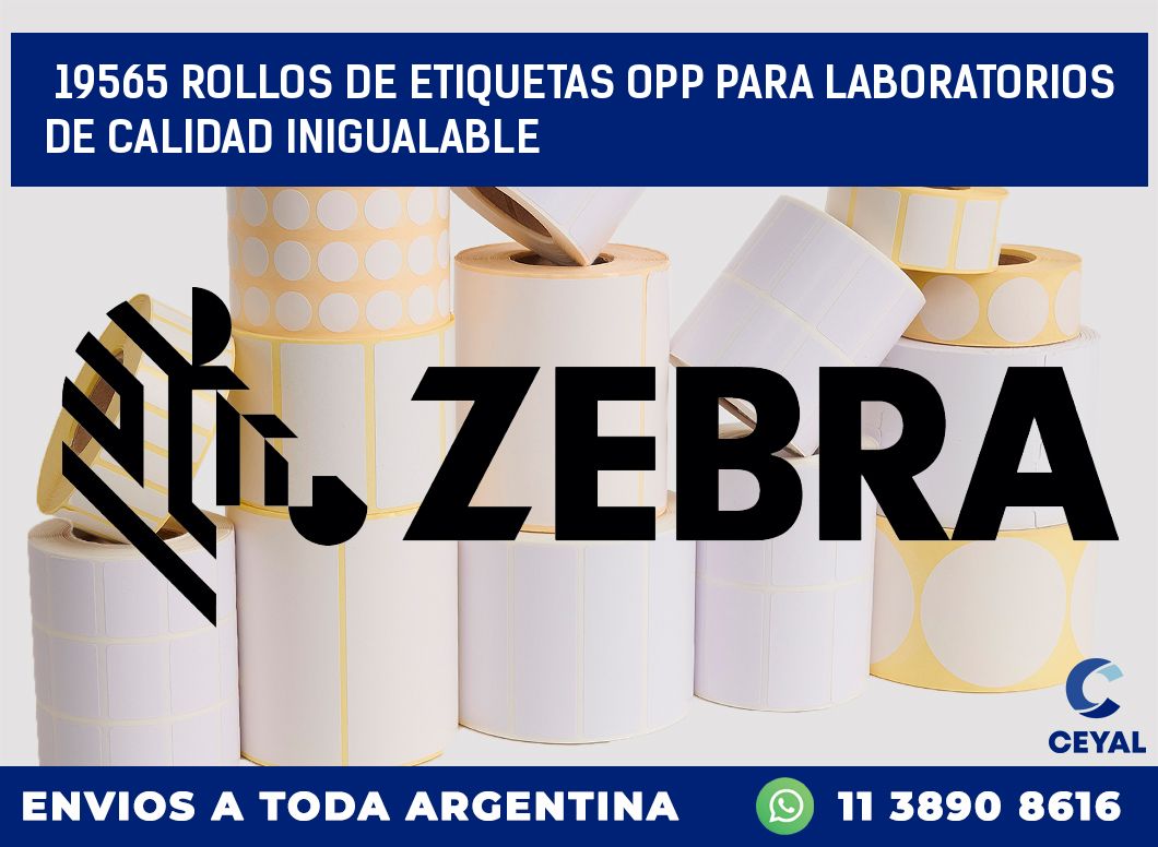 19565 ROLLOS DE ETIQUETAS OPP PARA LABORATORIOS DE CALIDAD INIGUALABLE
