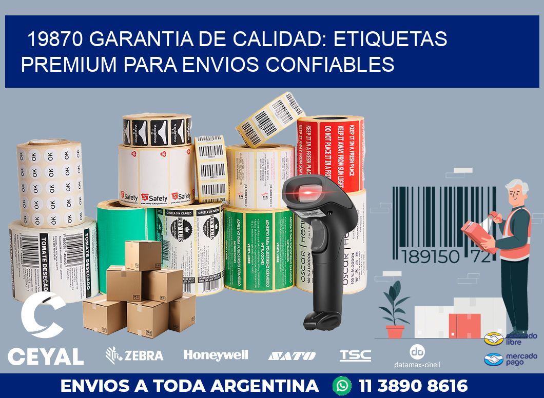 19870 GARANTIA DE CALIDAD: ETIQUETAS PREMIUM PARA ENVIOS CONFIABLES