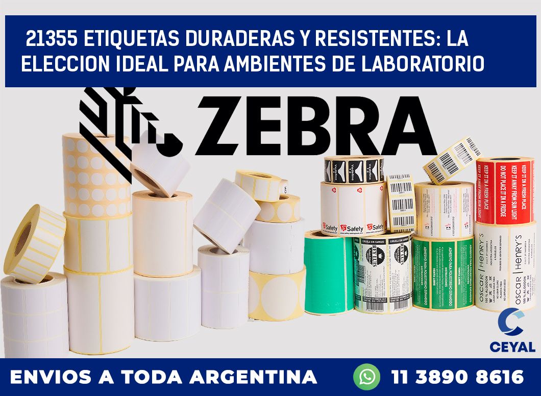 21355 ETIQUETAS DURADERAS Y RESISTENTES: LA ELECCION IDEAL PARA AMBIENTES DE LABORATORIO