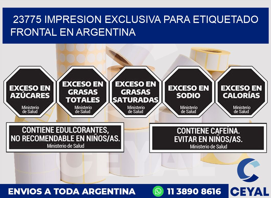 23775 IMPRESION EXCLUSIVA PARA ETIQUETADO FRONTAL EN ARGENTINA