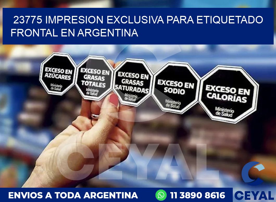 23775 IMPRESION EXCLUSIVA PARA ETIQUETADO FRONTAL EN ARGENTINA