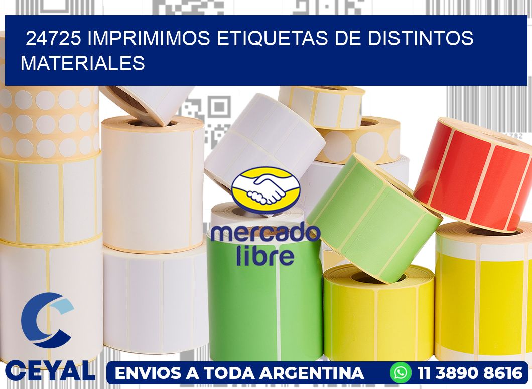 24725 IMPRIMIMOS ETIQUETAS DE DISTINTOS MATERIALES