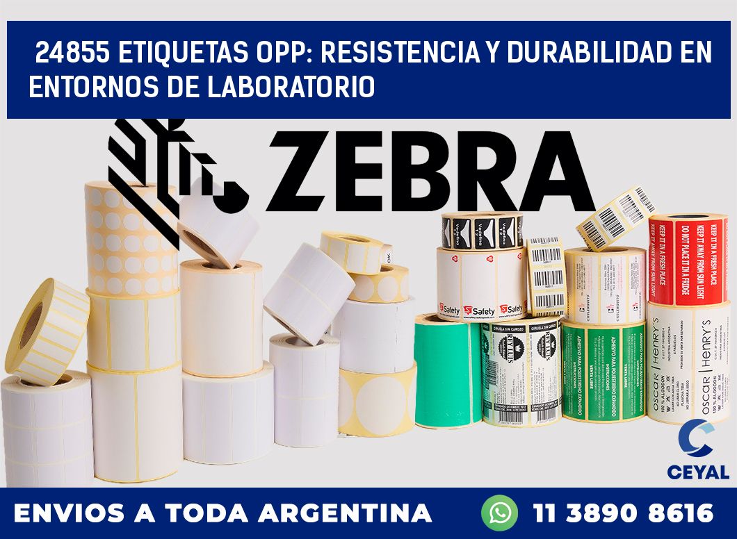 24855 ETIQUETAS OPP: RESISTENCIA Y DURABILIDAD EN ENTORNOS DE LABORATORIO