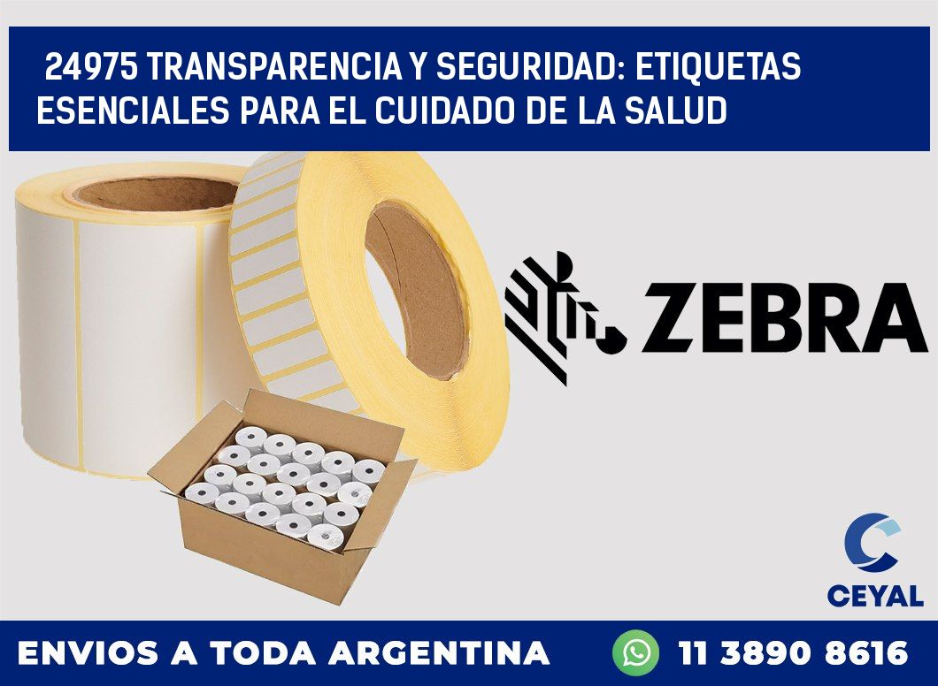 24975 TRANSPARENCIA Y SEGURIDAD: ETIQUETAS ESENCIALES PARA EL CUIDADO DE LA SALUD