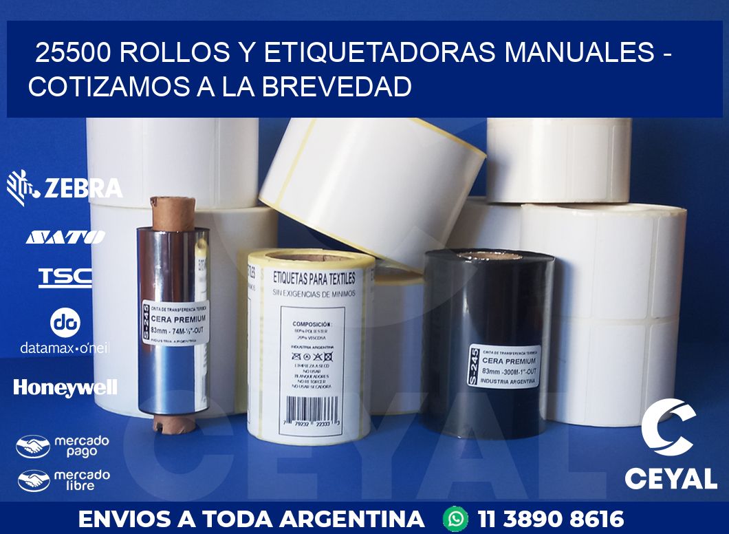 25500 ROLLOS Y ETIQUETADORAS MANUALES – COTIZAMOS A LA BREVEDAD