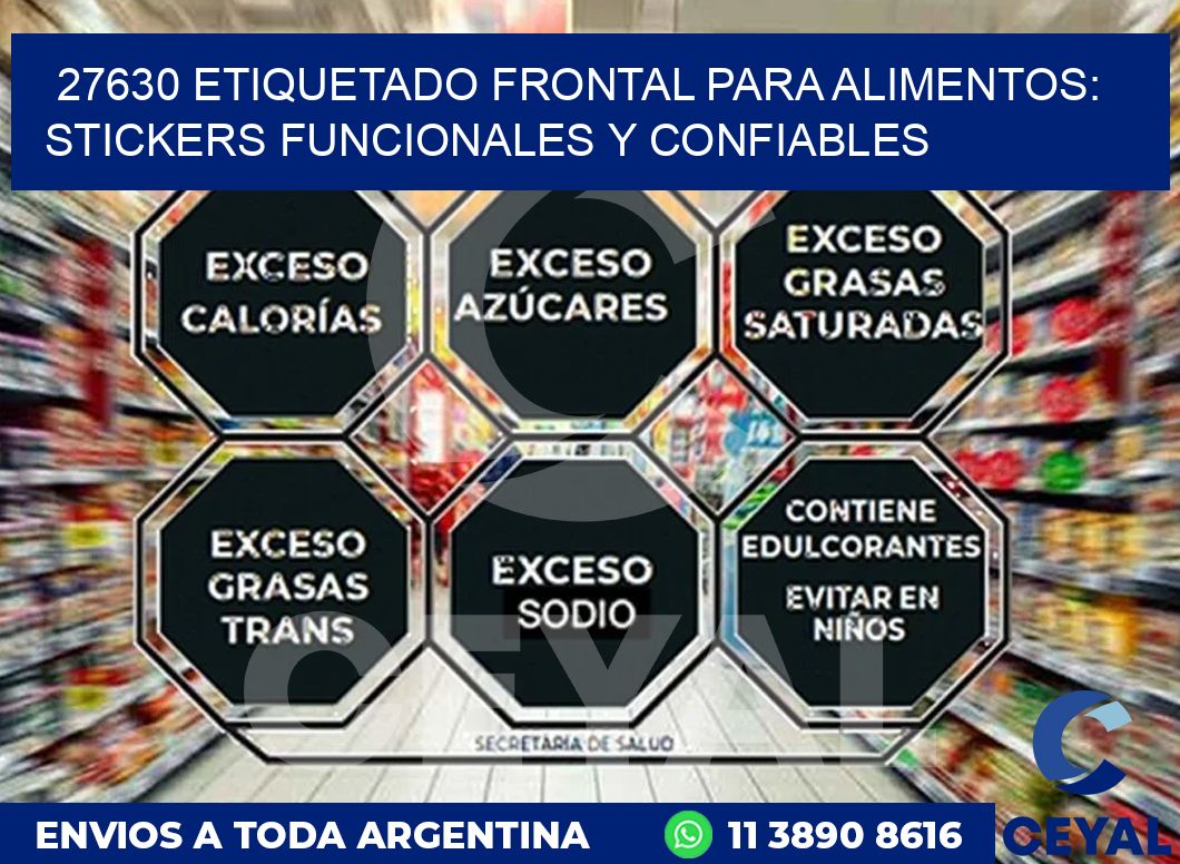 27630 ETIQUETADO FRONTAL PARA ALIMENTOS: STICKERS FUNCIONALES Y CONFIABLES
