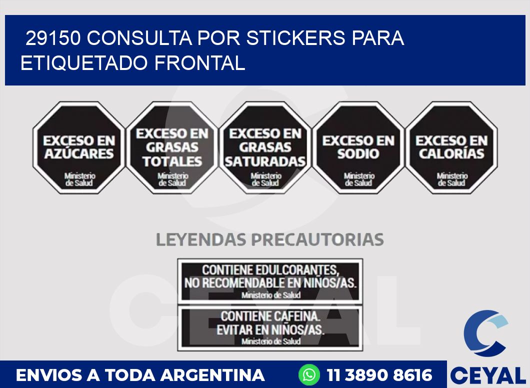 29150 CONSULTA POR STICKERS PARA ETIQUETADO FRONTAL