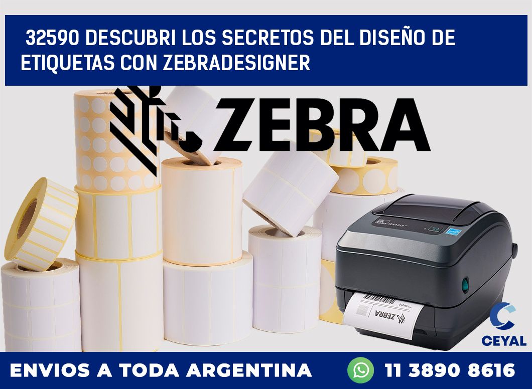 32590 DESCUBRI LOS SECRETOS DEL DISEÑO DE ETIQUETAS CON ZEBRADESIGNER