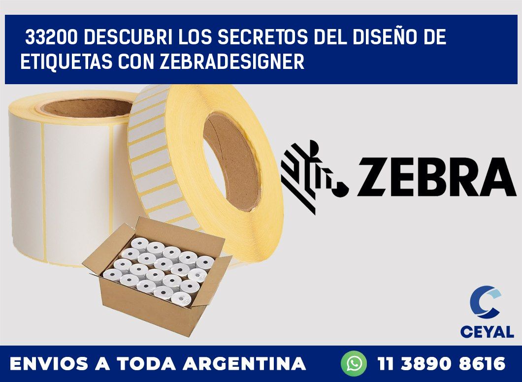 33200 DESCUBRI LOS SECRETOS DEL DISEÑO DE ETIQUETAS CON ZEBRADESIGNER