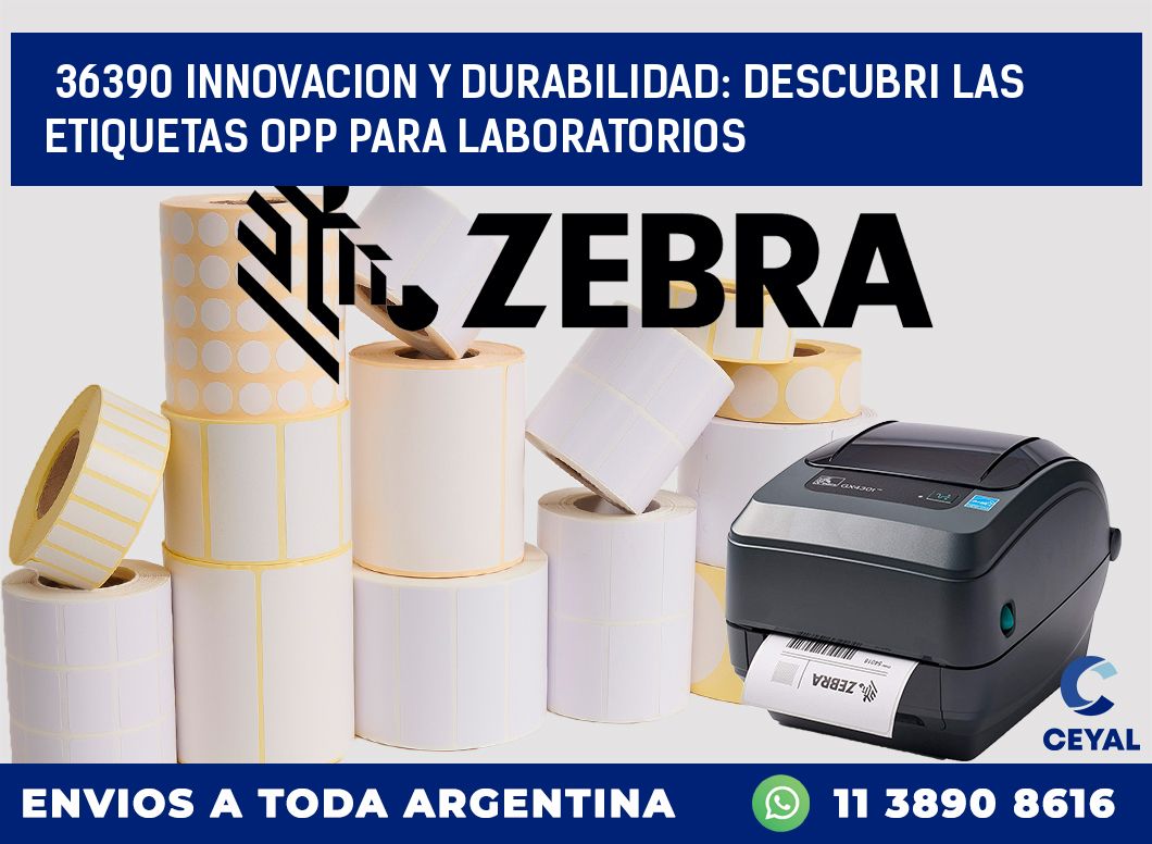 36390 INNOVACION Y DURABILIDAD: DESCUBRI LAS ETIQUETAS OPP PARA LABORATORIOS