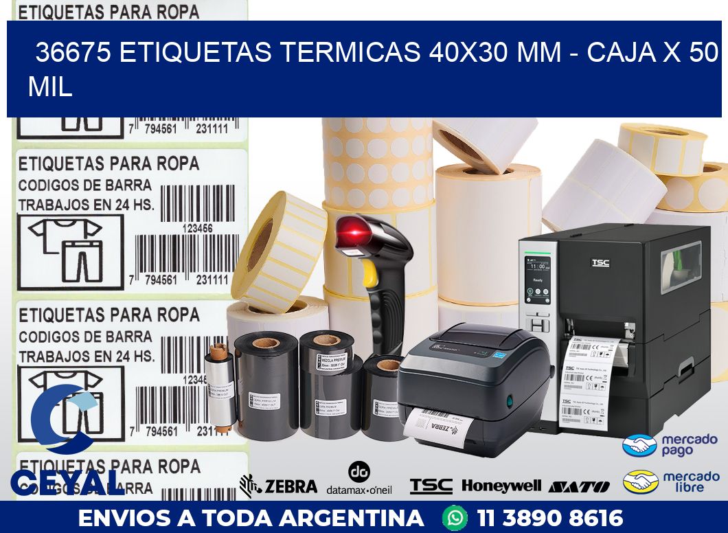 36675 ETIQUETAS TERMICAS 40X30 MM - CAJA X 50 MIL