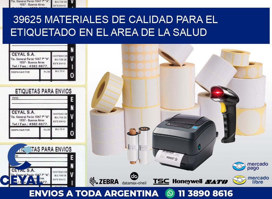 39625 MATERIALES DE CALIDAD PARA EL ETIQUETADO EN EL AREA DE LA SALUD