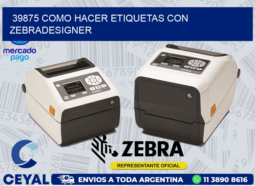 39875 COMO HACER ETIQUETAS CON ZEBRADESIGNER