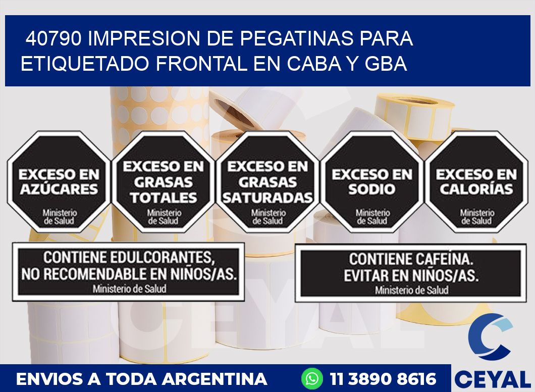 40790 IMPRESION DE PEGATINAS PARA ETIQUETADO FRONTAL EN CABA Y GBA