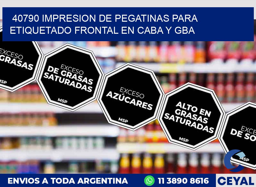 40790 IMPRESION DE PEGATINAS PARA ETIQUETADO FRONTAL EN CABA Y GBA
