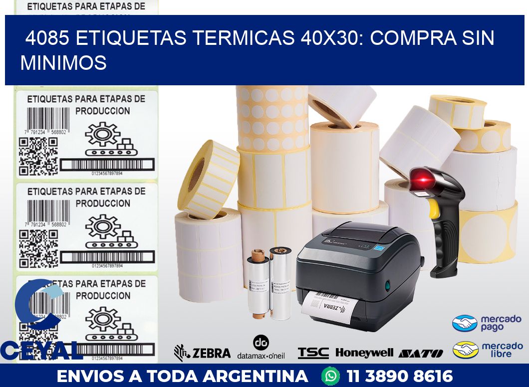 4085 ETIQUETAS TERMICAS 40X30: COMPRA SIN MINIMOS