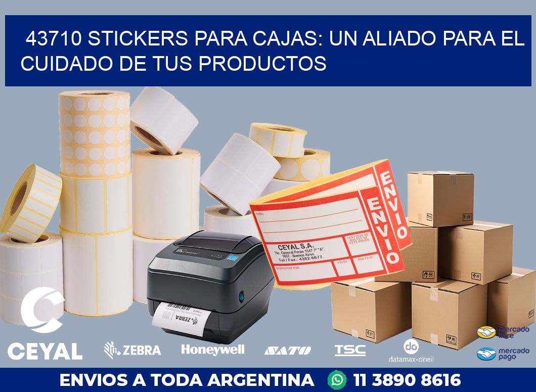 43710 STICKERS PARA CAJAS: UN ALIADO PARA EL CUIDADO DE TUS PRODUCTOS