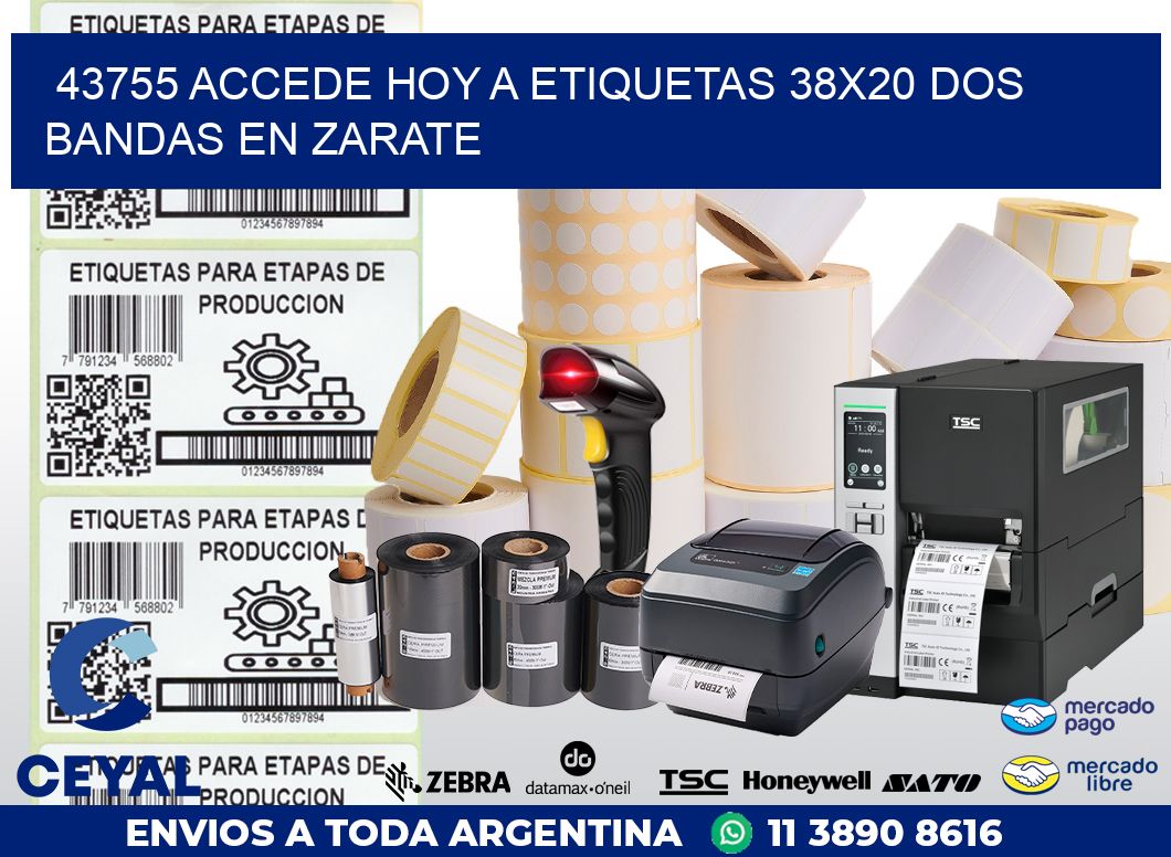 43755 ACCEDE HOY A ETIQUETAS 38X20 DOS BANDAS EN ZARATE