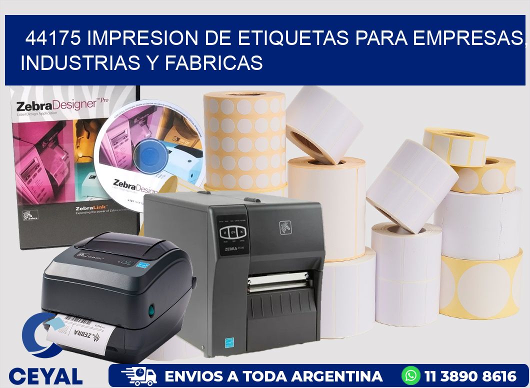 44175 IMPRESION DE ETIQUETAS PARA EMPRESAS, INDUSTRIAS Y FABRICAS