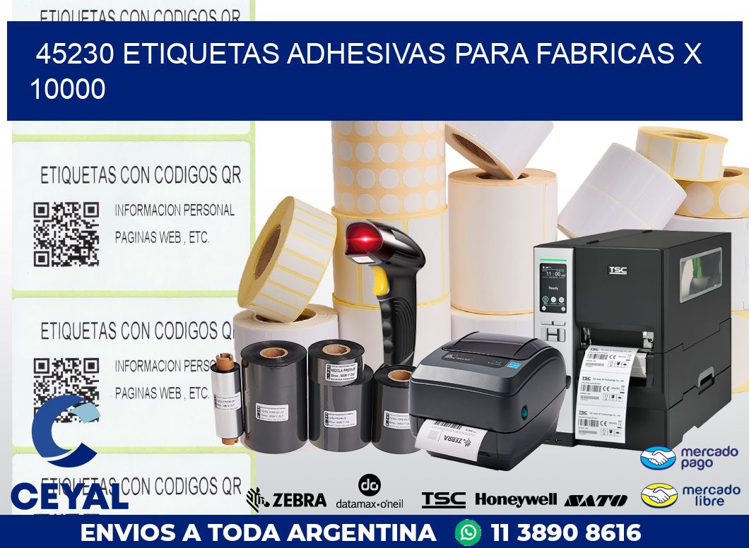 45230 ETIQUETAS ADHESIVAS PARA FABRICAS X 10000