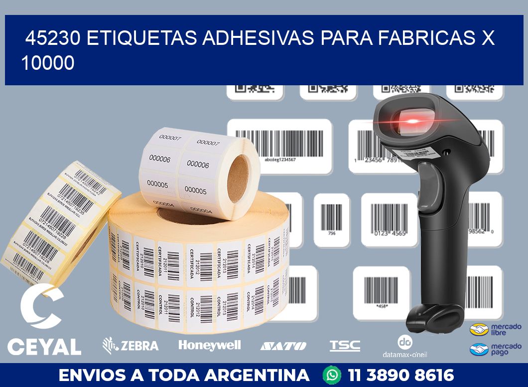 45230 ETIQUETAS ADHESIVAS PARA FABRICAS X 10000