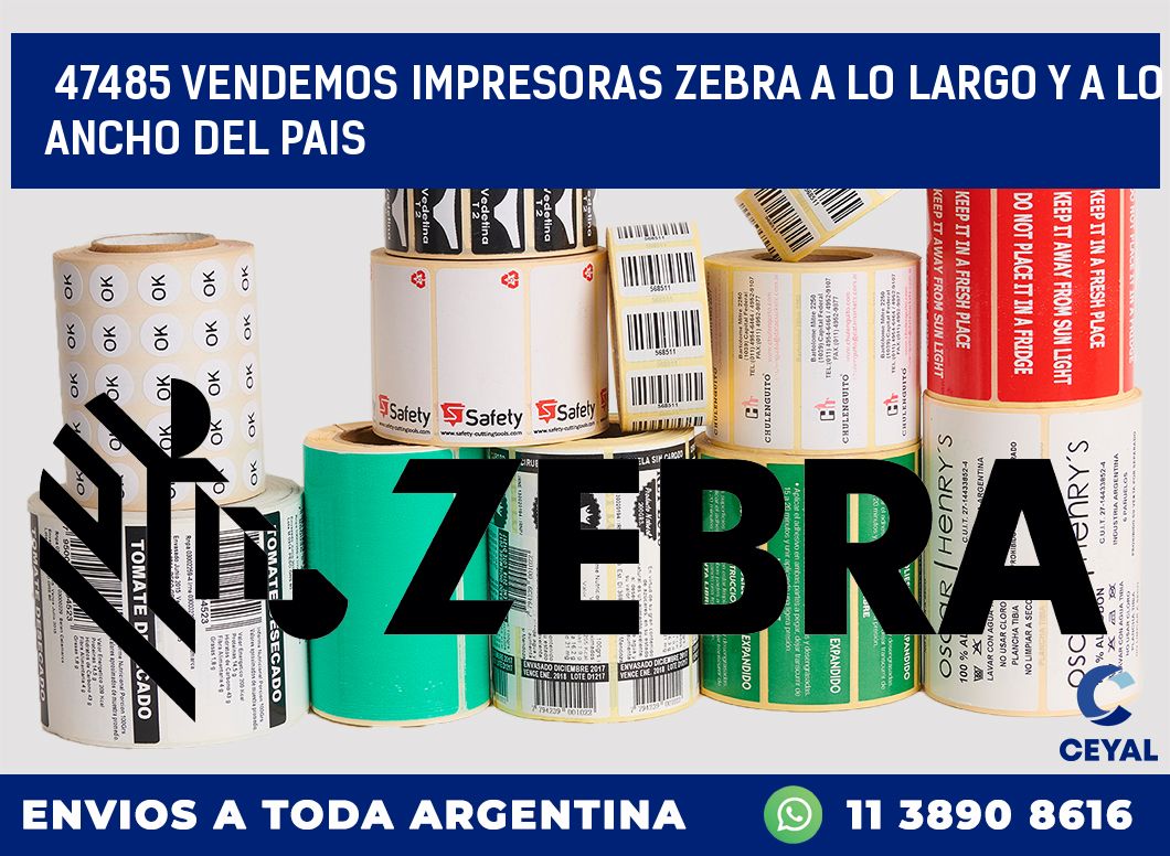 47485 VENDEMOS IMPRESORAS ZEBRA A LO LARGO Y A LO ANCHO DEL PAIS