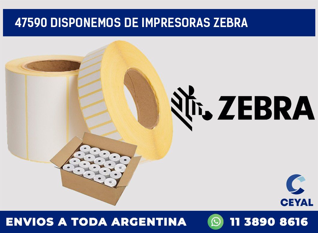 47590 DISPONEMOS DE IMPRESORAS ZEBRA