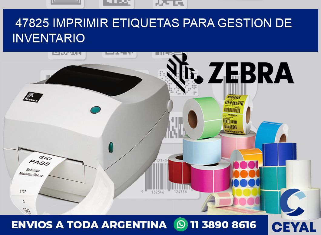47825 IMPRIMIR ETIQUETAS PARA GESTION DE INVENTARIO
