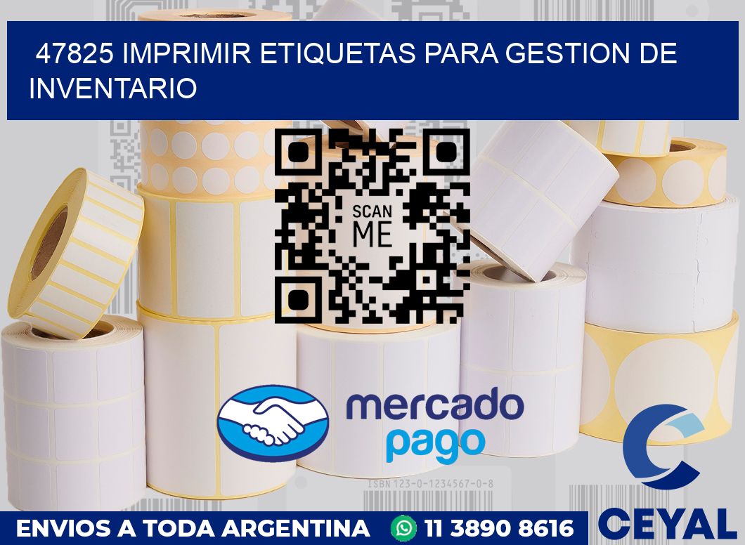 47825 IMPRIMIR ETIQUETAS PARA GESTION DE INVENTARIO