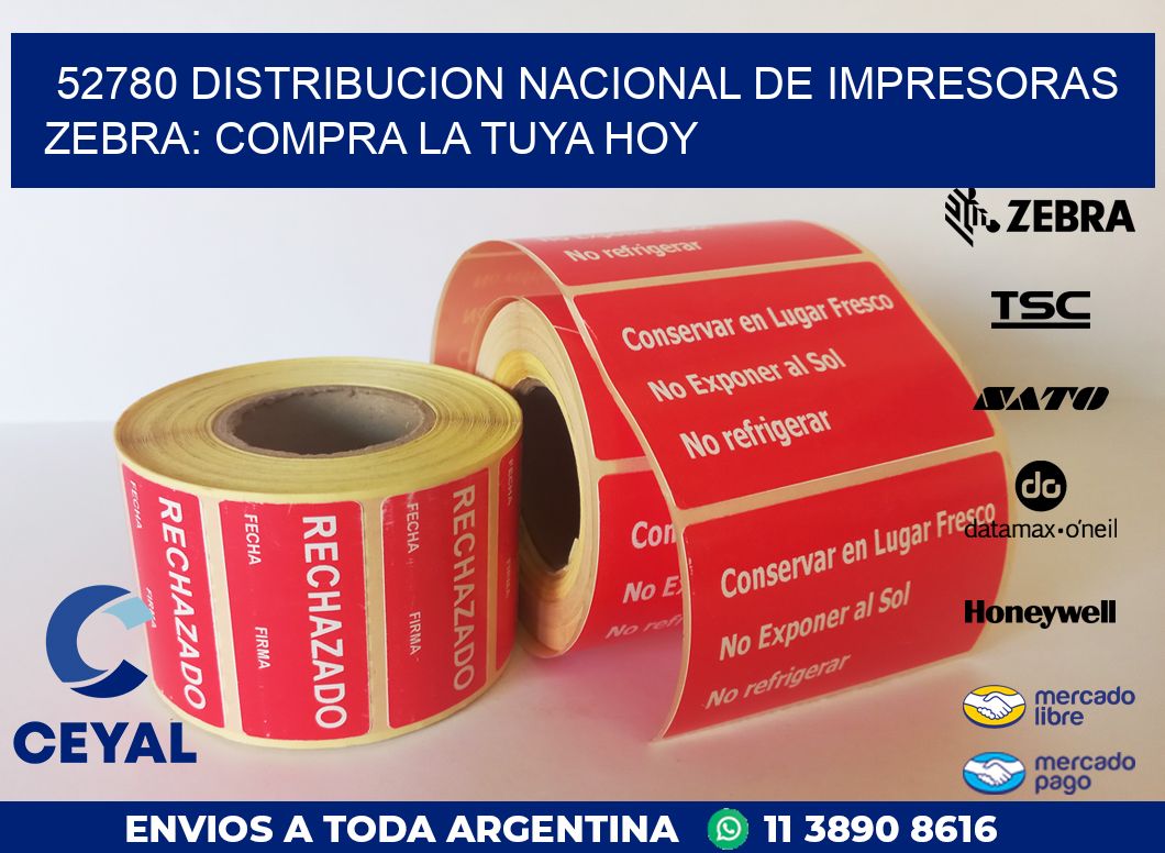 52780 DISTRIBUCION NACIONAL DE IMPRESORAS ZEBRA: COMPRA LA TUYA HOY