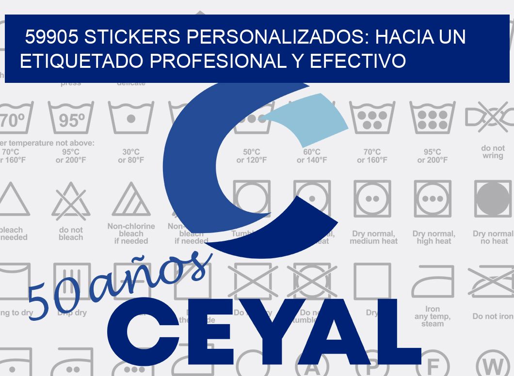 59905 STICKERS PERSONALIZADOS: HACIA UN ETIQUETADO PROFESIONAL Y EFECTIVO
