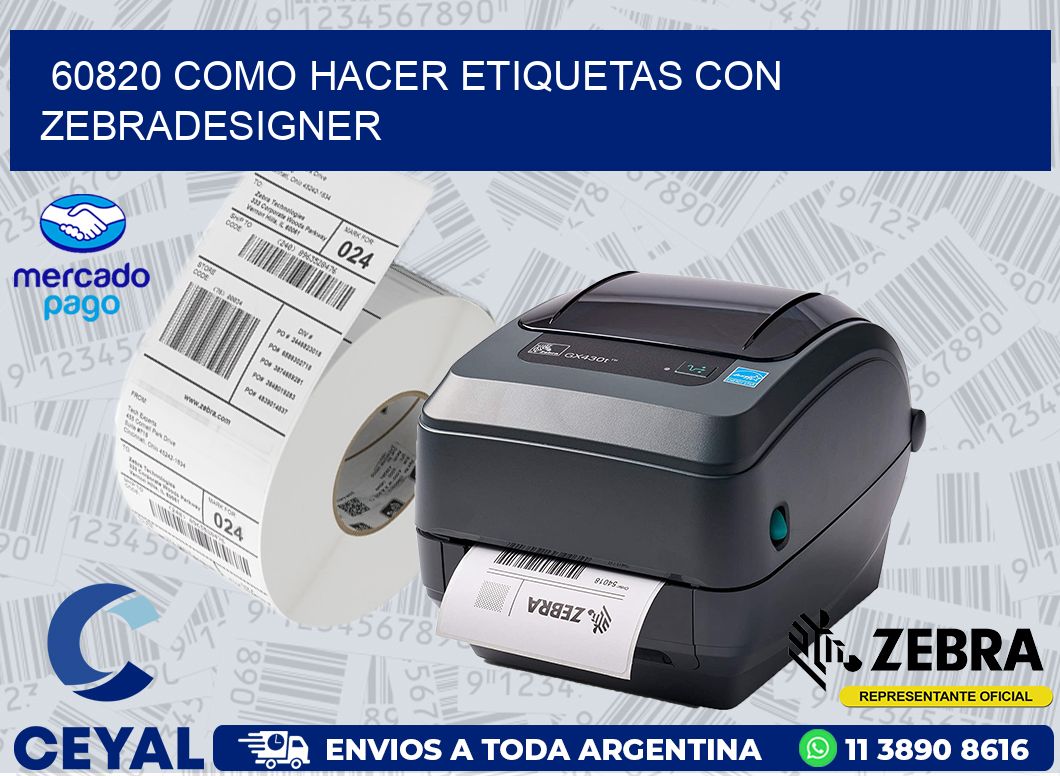 60820 COMO HACER ETIQUETAS CON ZEBRADESIGNER