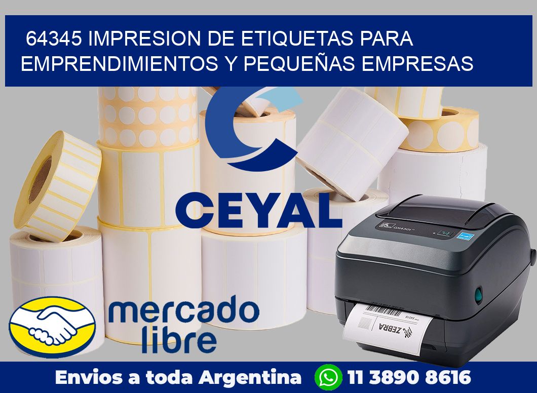 64345 IMPRESION DE ETIQUETAS PARA EMPRENDIMIENTOS Y PEQUEÑAS EMPRESAS