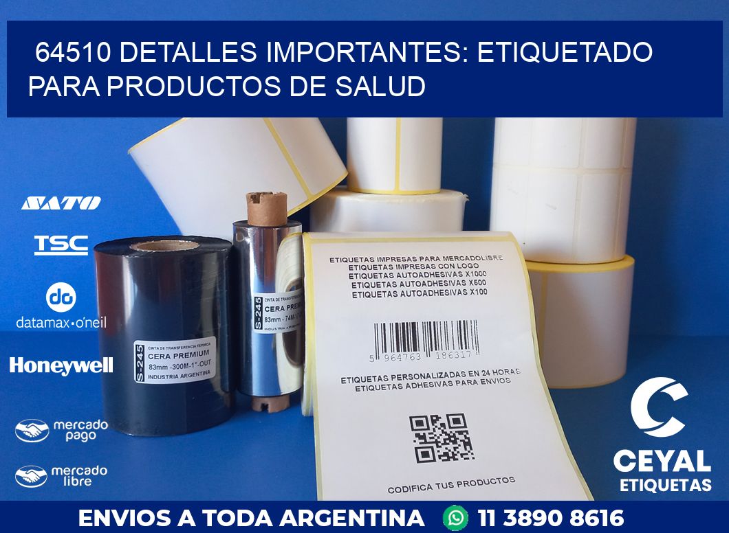 64510 DETALLES IMPORTANTES: ETIQUETADO PARA PRODUCTOS DE SALUD