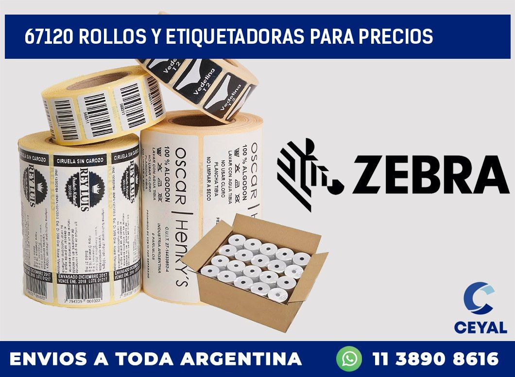 67120 ROLLOS Y ETIQUETADORAS PARA PRECIOS