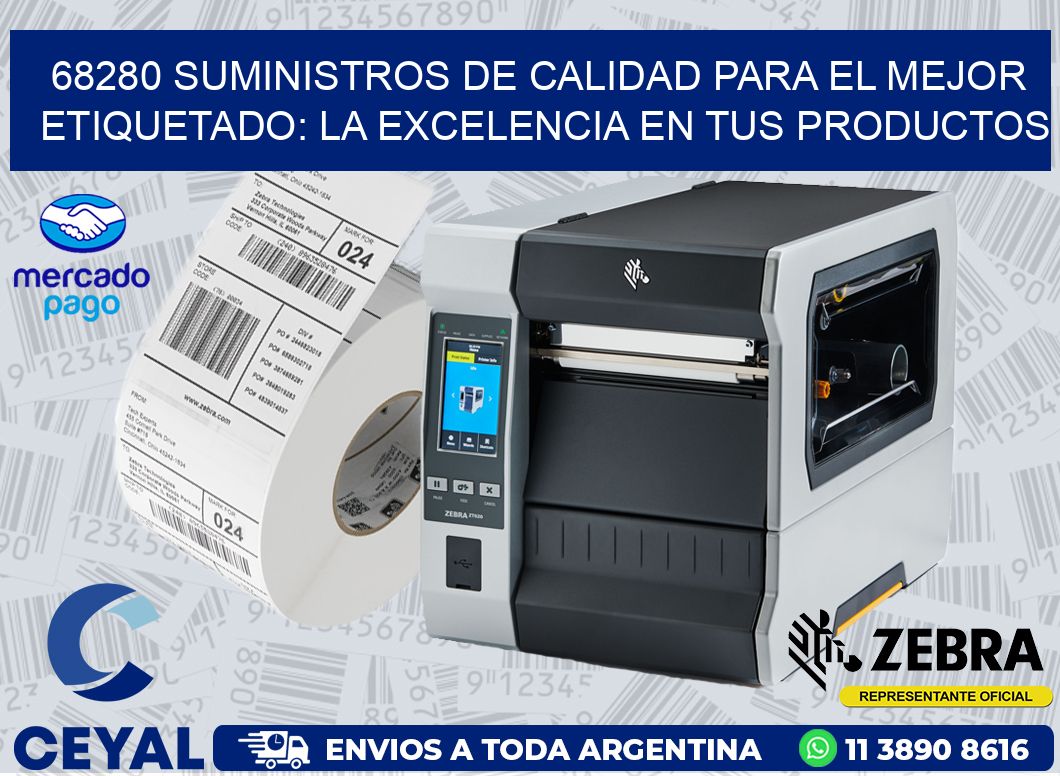 68280 SUMINISTROS DE CALIDAD PARA EL MEJOR ETIQUETADO: LA EXCELENCIA EN TUS PRODUCTOS