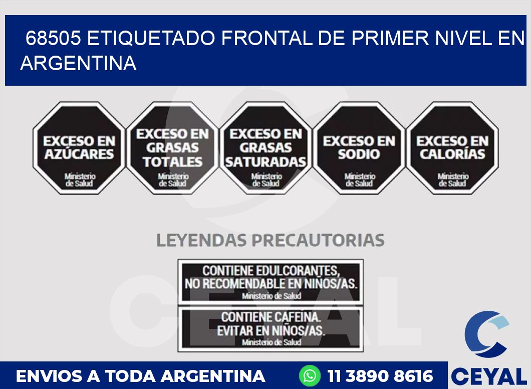 68505 ETIQUETADO FRONTAL DE PRIMER NIVEL EN ARGENTINA